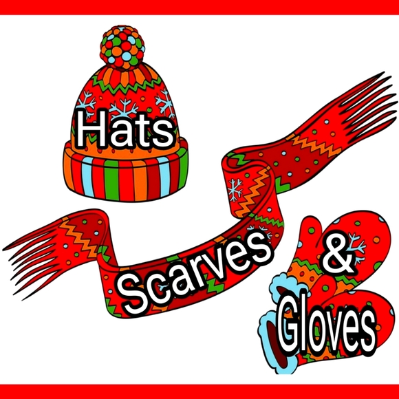 Hats Scarves and gloves